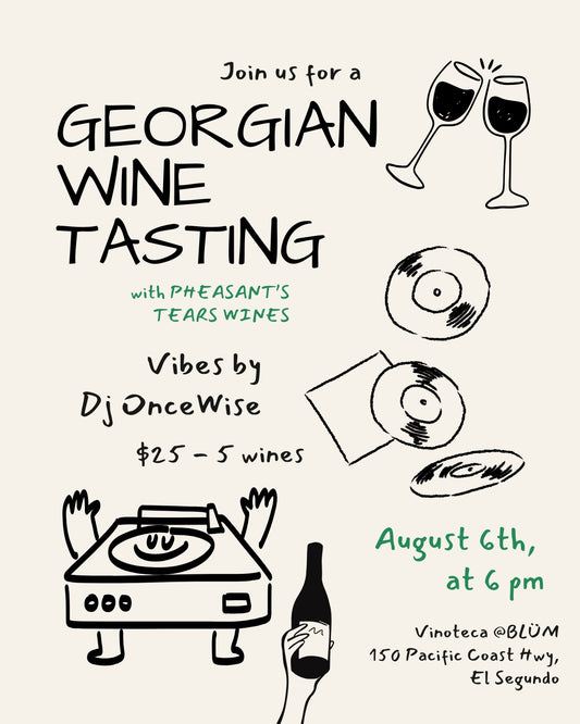 Georgian Wine Tasting 08/06: Pheasant's Tears feat. Dj OnceWise